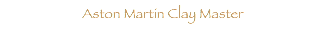  Aston Martin Clay Master